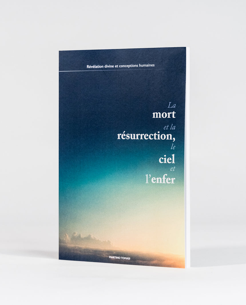 La mort et la résurrection, le ciel et l'enfer