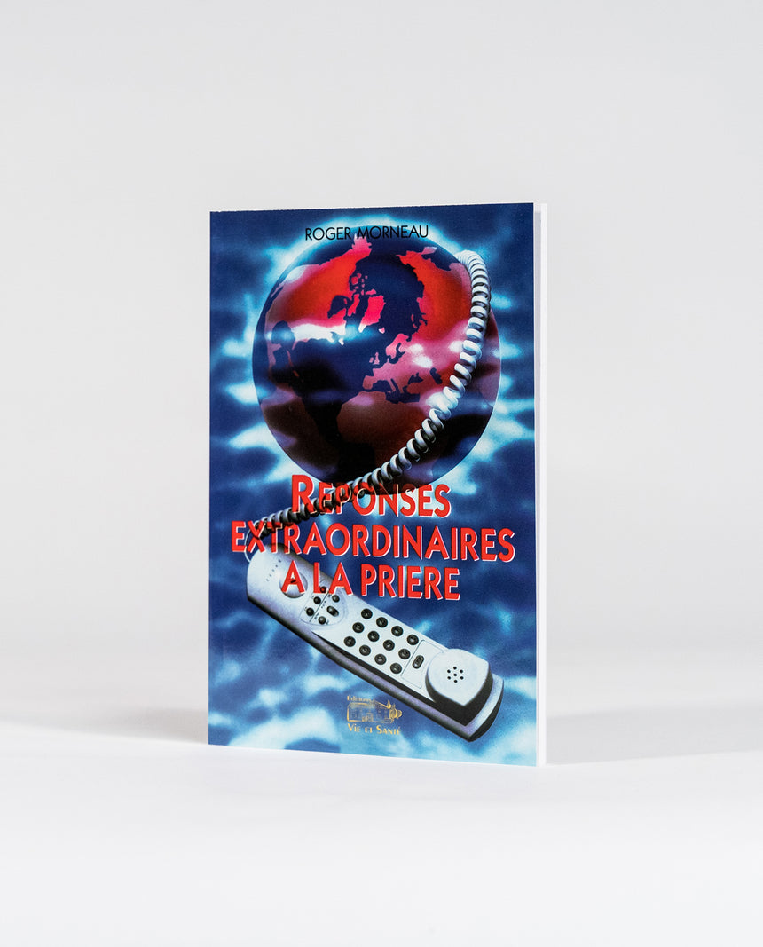 Réponses extraordinaires à la prière